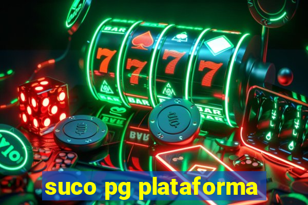 suco pg plataforma