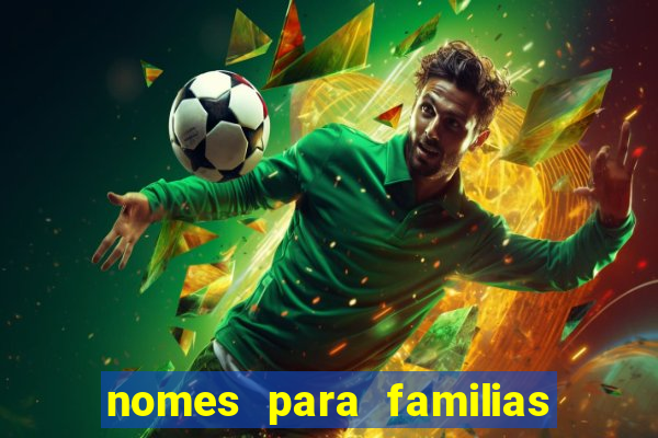 nomes para familias em jogos