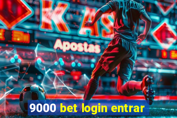 9000 bet login entrar