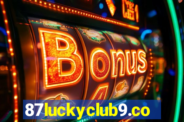 87luckyclub9.com