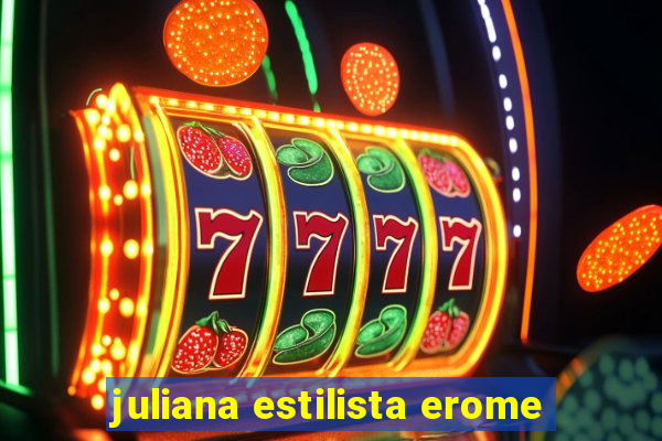 juliana estilista erome