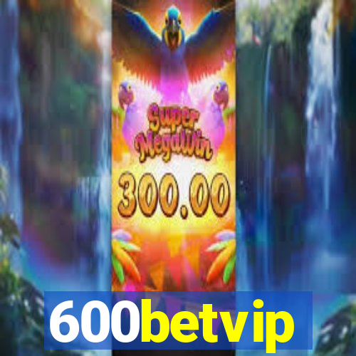 600betvip