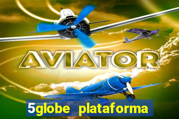 5globe plataforma de jogos