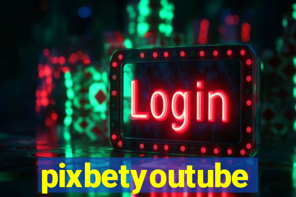 pixbetyoutube