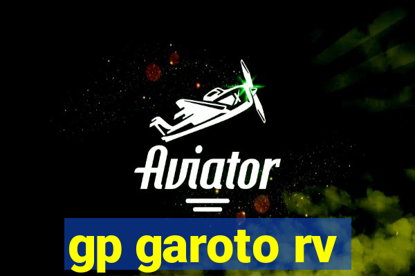 gp garoto rv