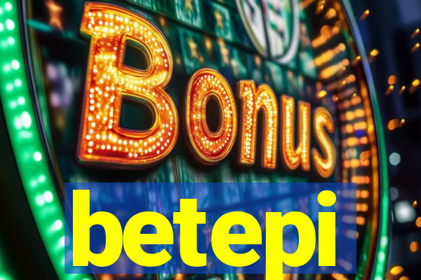 betepi