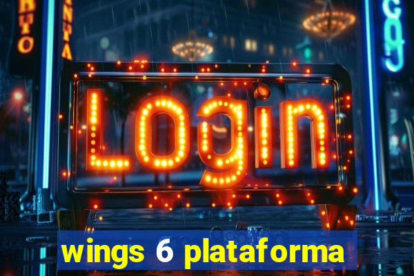 wings 6 plataforma