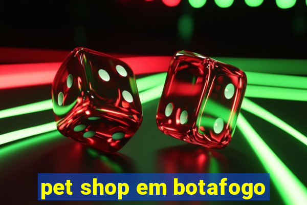 pet shop em botafogo