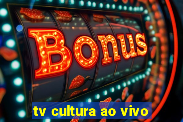 tv cultura ao vivo