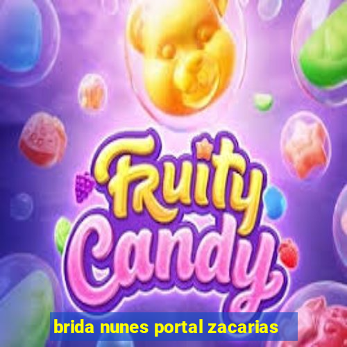 brida nunes portal zacarias