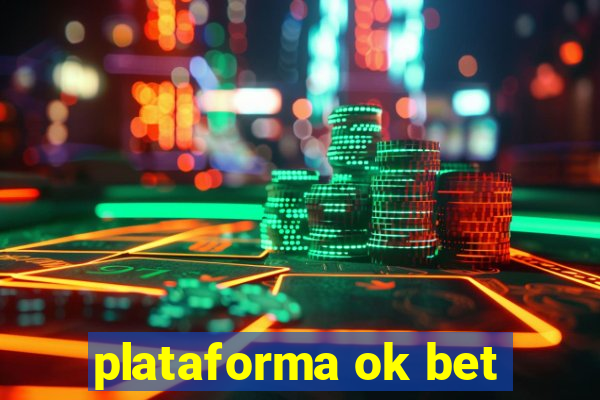 plataforma ok bet