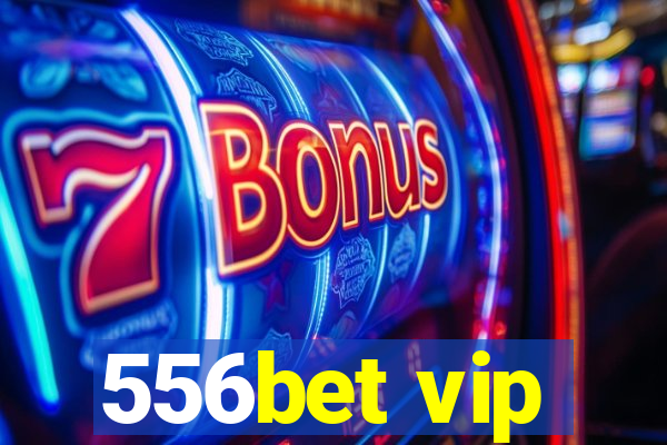 556bet vip