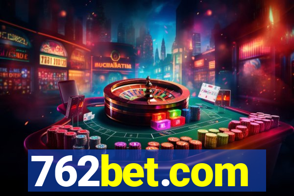 762bet.com