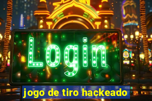 jogo de tiro hackeado