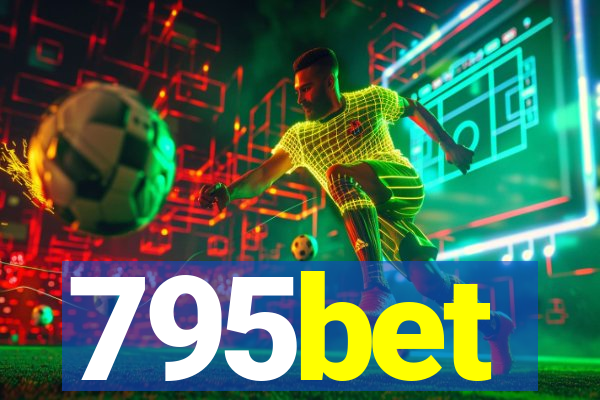 795bet