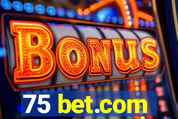 75 bet.com