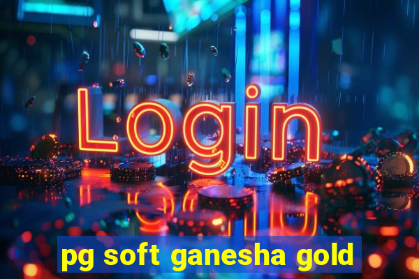 pg soft ganesha gold