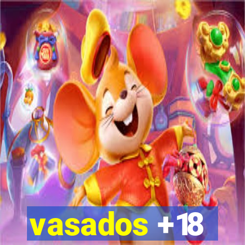 vasados +18