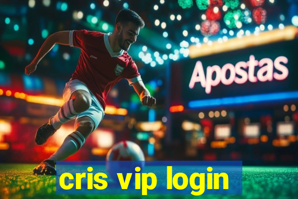 cris vip login