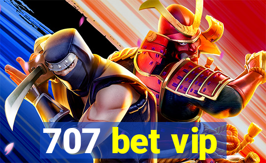 707 bet vip