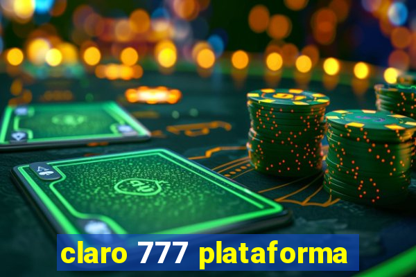 claro 777 plataforma