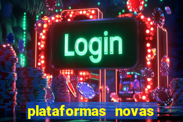 plataformas novas que est o pagando