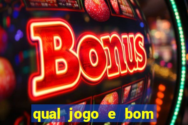 qual jogo e bom para ganhar dinheiro