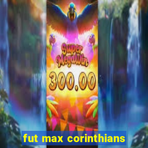 fut max corinthians