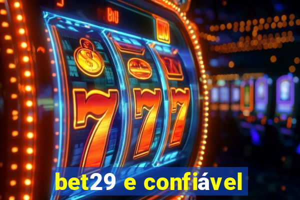 bet29 e confiável