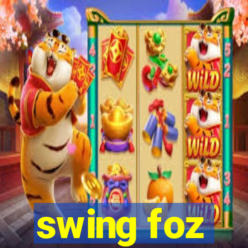 swing foz