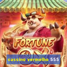 cassino vermelho 555