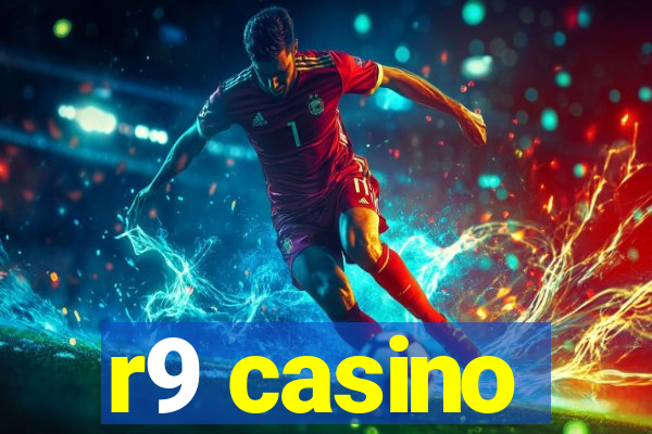 r9 casino