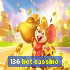 136 bet cassino