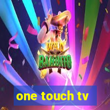 one touch tv