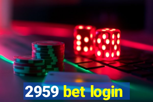 2959 bet login