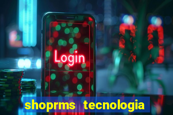 shoprms tecnologia e servicos ltda jogos online