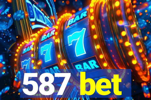 587 bet