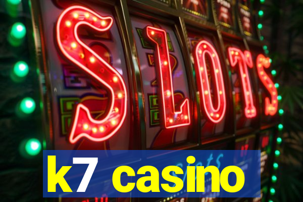 k7 casino