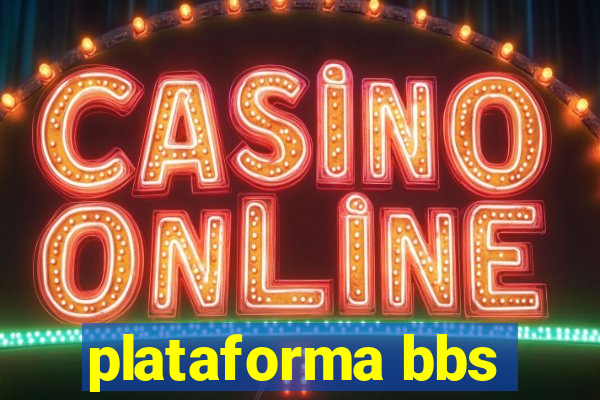 plataforma bbs