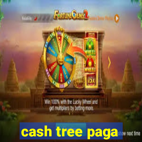 cash tree paga