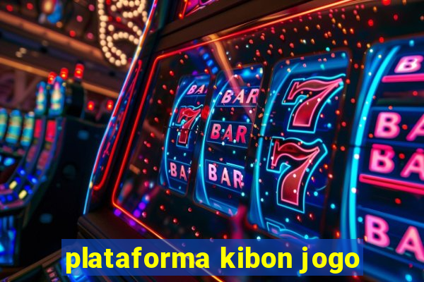 plataforma kibon jogo