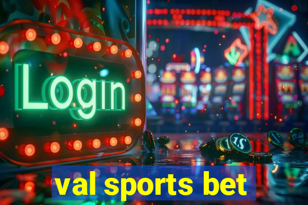 val sports bet