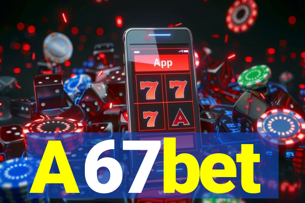 A67bet