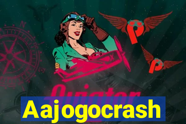 Aajogocrash