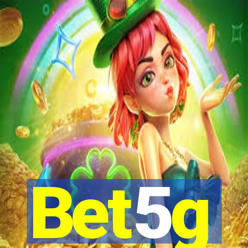 Bet5g