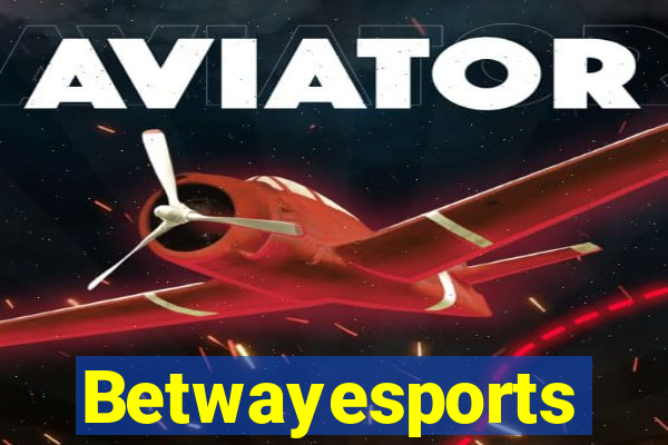 Betwayesports