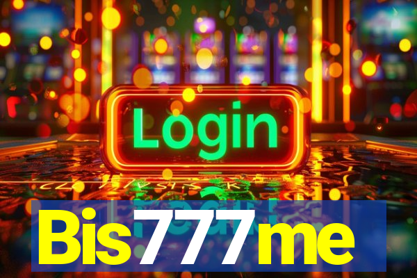 Bis777me