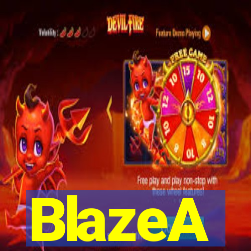 BlazeA