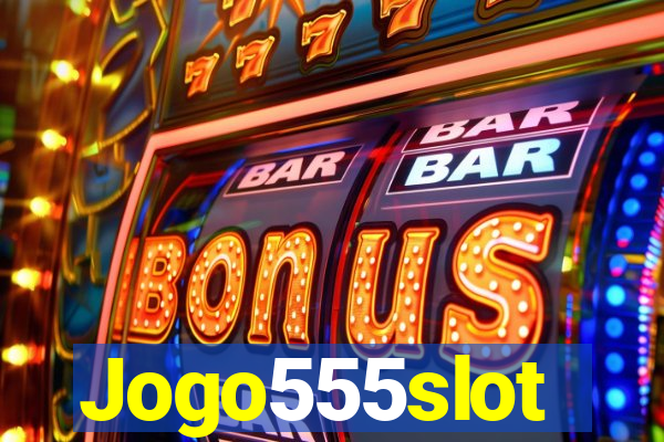 Jogo555slot