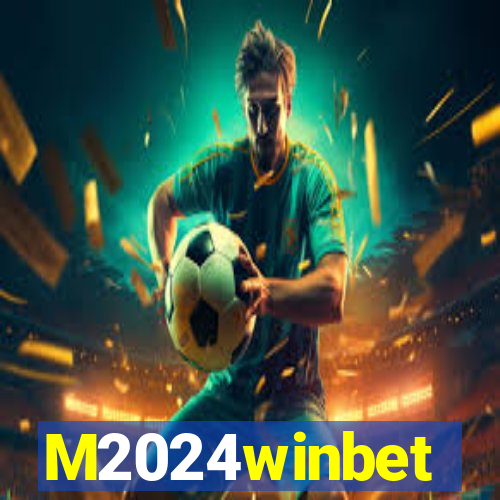 M2024winbet